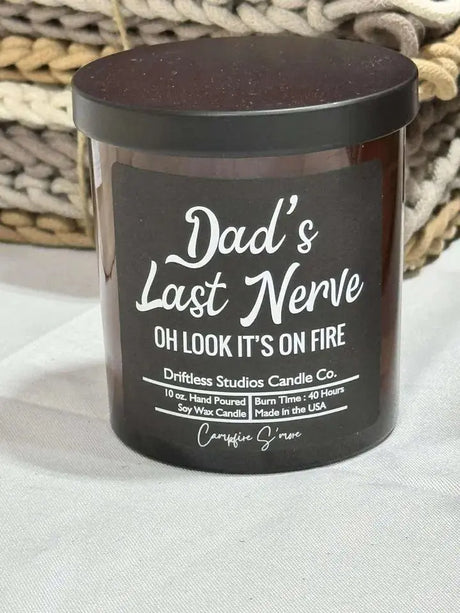 Dad's Last Nerve - Campfire S'more Cozy Pines
