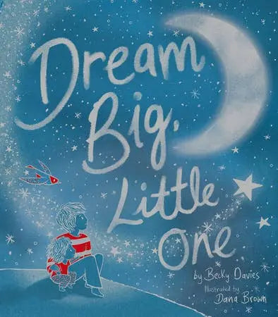 Dream Big, Little One Penguin Random House LLC