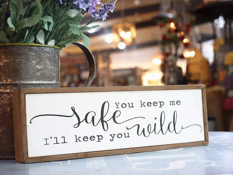 You Keep Me Safe I Will Keep You Wild Wood Block Signs- Freestanding Wood Home Decorations for Living Room Paris Loft Inc