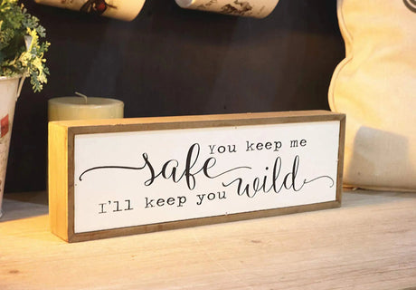 You Keep Me Safe I Will Keep You Wild Wood Block Signs- Freestanding Wood Home Decorations for Living Room Paris Loft Inc