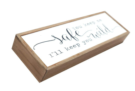 You Keep Me Safe I Will Keep You Wild Wood Block Signs- Freestanding Wood Home Decorations for Living Room Paris Loft Inc